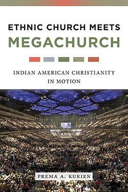 Ethnic Church meets Mega Church: Indian American Christianity in Motion cover