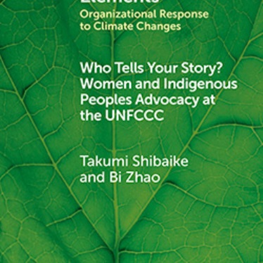 Cover of the book "Who Tells Your Story? Women and Indigenous Peoples Advocacy at the UNFCCC" by Takumi Shibaika and Bi Zhao, published by Cambridge Elements. The background features a close-up image of a green leaf.